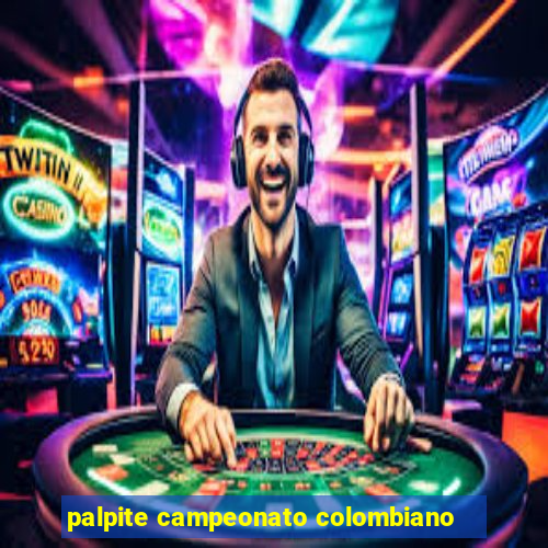 palpite campeonato colombiano